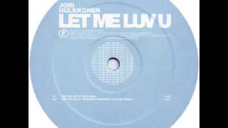 Jori Hulkkonen - Let Me Luv U