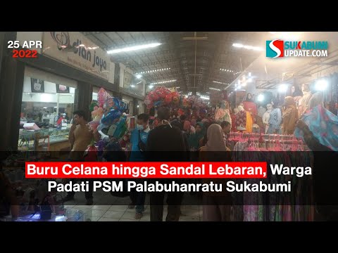 Buru Celana hingga Sandal Lebaran, Warga Padati PSM Palabuhanratu Sukabumi