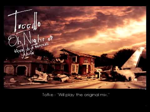 Tuccillo -Oh Night- (Remixers: Daniel Kyo // Yakine)