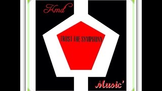 KMD' - Trust The Symphony (Original Mix) (Final Version)