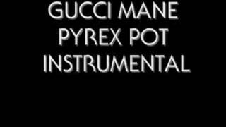 GUCCI MANE PYREX POT INSTRUMENTAL