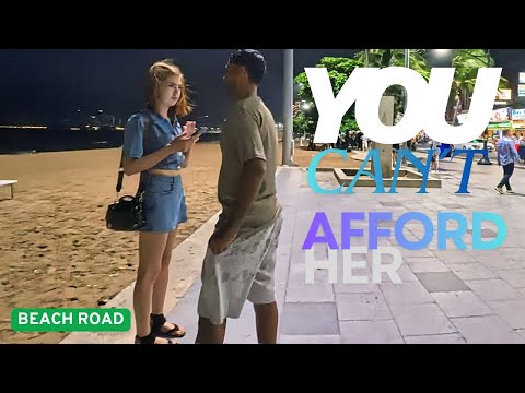 PATTAYA, THAILAND, (4K30FPS), YOU CAN'T AFFORD HER, BEACH ROAD, NOV 17, DOCUMENTARY WALK