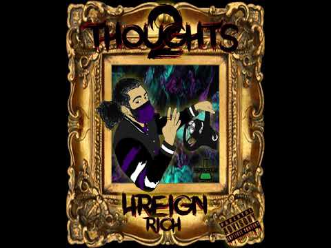 4Reign Rich - Thoughts 2