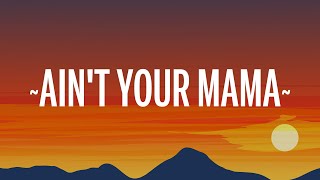 Jennifer Lopez - Ain&#39;t Your Mama (Lyrics) we used to be crazy in love