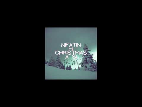 Nifatin Hi Christmas A Si Soundtrack || Esther VH Sung