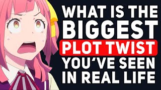 What's the Biggest PLOT TWIST You've Seen IN REAL LIFE - Reddit Podcast