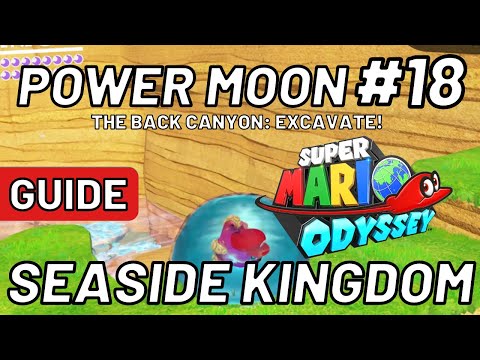 Super Mario Odyssey - Power Moon #18: The Back Canyon: Excavate!  - Seaside Kingdom