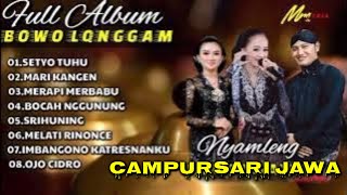 Download lagu BOWO LANGGAM CAMPURSARI JAWA FULL ALBUM #NYAMLENG mp3 Download lagu BOWO LANGGAM CAMPURSARI JAWA FULL ALBUM #NYAMLENG mp3