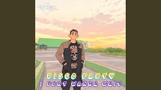 Download lagu Party Disco I Dont Wanna Wait mp3 Download lagu Party Disco I Dont Wanna Wait mp3