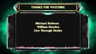 Michael Holborn & William Henries - Live Through Desire