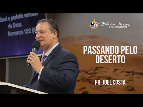 Passando pelo Deserto - Pr. Joel Costa