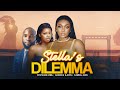 STELLA'S DILEMMA | FULL MOVIE | STEPHANIE ZIBILI | AHNEEKA | KAMEEL AUDU | #trendingnigerianmovies