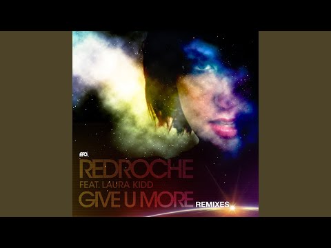 Give U More (feat. Laura Kiddd) (Idriss Chebak Remix)
