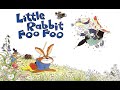 Little Rabbit Foo Foo (STORY BOOK)