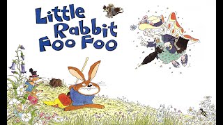 Little Rabbit Foo Foo (STORY BOOK)
