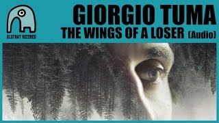 GIORGIO TUMA - The Wings Of A Loser [Audio]