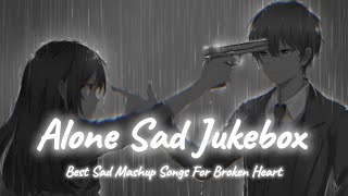 Download lagu Alone Sad Songs | Sad Songs Mash-up | Night Sad Songs | LoFi Mix | SSB LOFI mp3