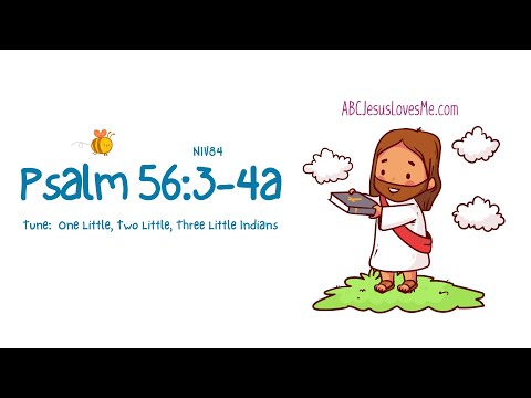 Psalm 56:3-4 Memory Verse Song for Preschoolers | ABCJesusLovesMe