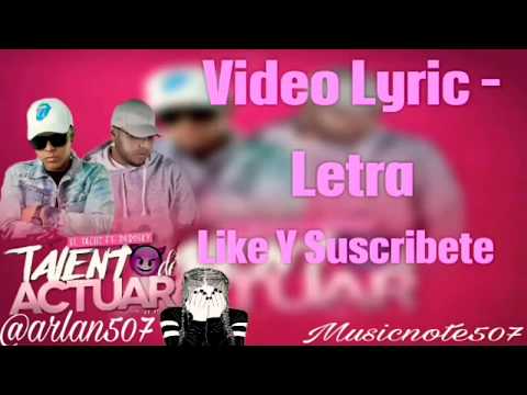 El Tachi Ft Dubosky - Talento de Actuar [Video Lyrics - Letra]