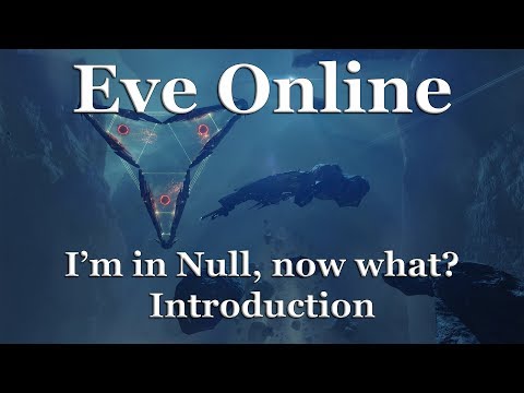 Eve Online - I'm in Null, now what? - Introduction