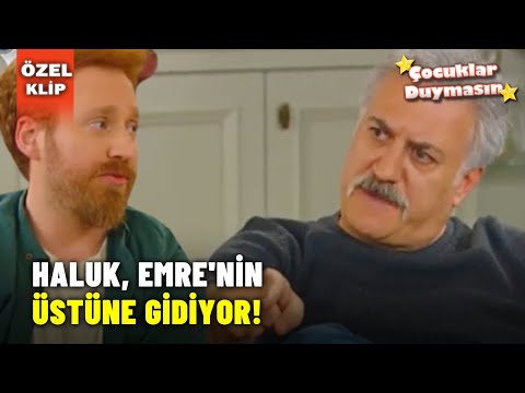Haluk, Emre'nin Üstüne Gidiyor! - Çocuklar Duymasın Özel Klip