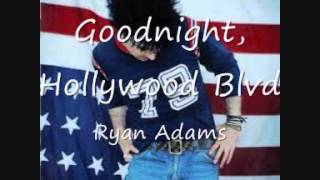 16 Goodnight, Hollywood Blvd - Ryan Adams