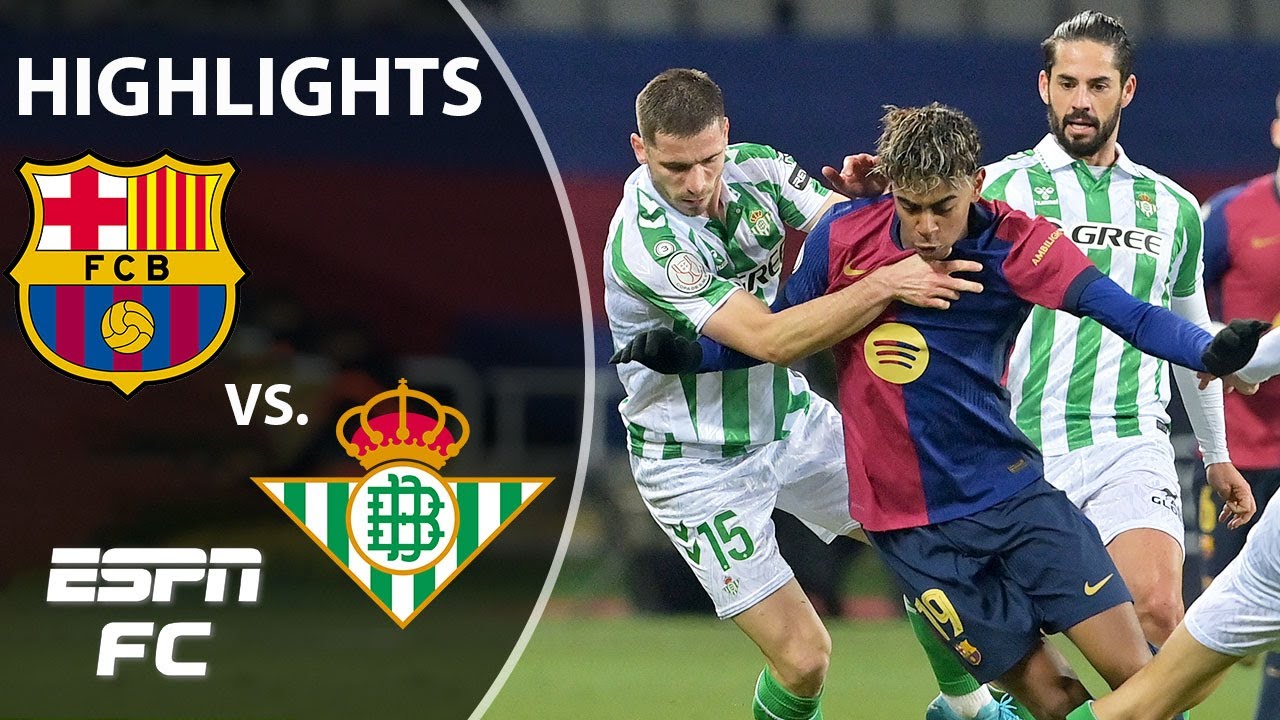 Where to Watch Barcelona vs. Real Betis in the Copa del Rey