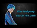 FMV Kim Taehyung Lies In The Dark