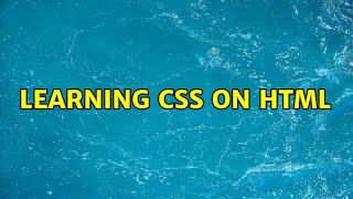 Learning CSS on HTML