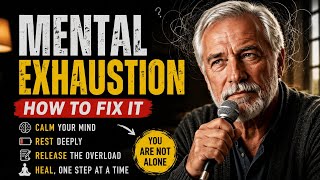 Mental exhaustion how to fix it.