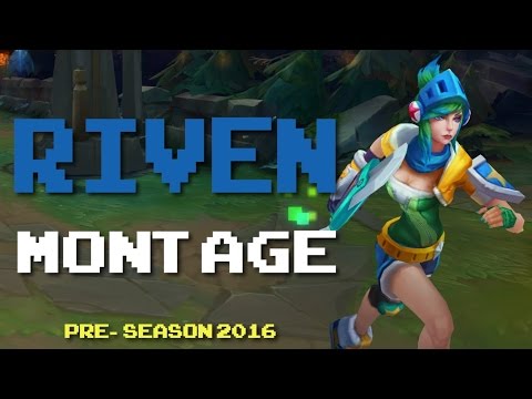 Angelology Riven Montage S6 - Full Lethality - League Of Legends