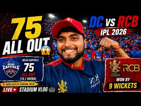 Rcb qualified DC ALL OUT FOR 75 😱 | DC vs RCB IPL 2026 Stadium Vlog 🏟️ Delhi
