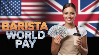 Barista Pay Around the World 🌍💵 - Rich or Struggling 