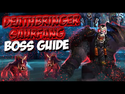 DEATHBRINGER SAURFANG BOSS GUIDE - ICECROWN CITADEL