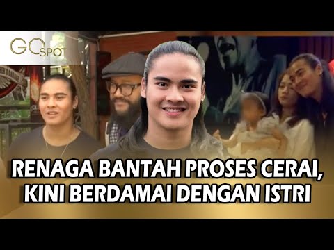 RENAGA BANTAH PROSES CERAI KINI SUDAH BERDAMAI DENGAN ISTRI DAN TINGGAL BARENG - GO SPOT
