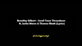 Brantley Gilbert - Small Town Throwdown (Lyrics)