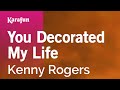 Karaoke You Decorated My Life - Kenny Rogers ...