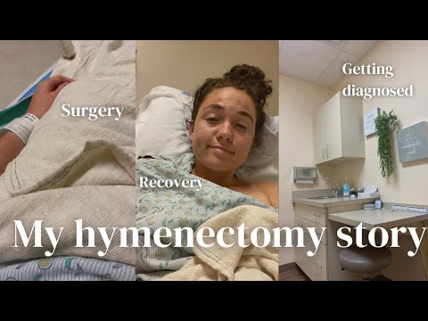 My Hymenectomy Story | septate hymen, diagnosis, surgery, recovery