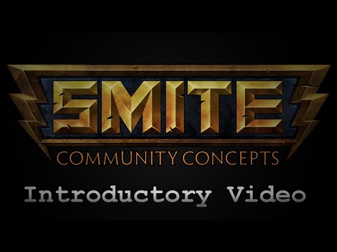 SMITE Community Concepts - Introductory Video