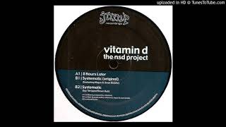 Vitamin D - Systematic (Jaz' Stripped Down Dub)