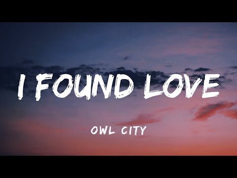 I Found Love - Owl City