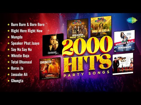 2000 Hits Party gana - Audio Jukebox |  Bure Bure & Boro Boro |  Mungda |  Whistle  Baja |  Janaabe Ali