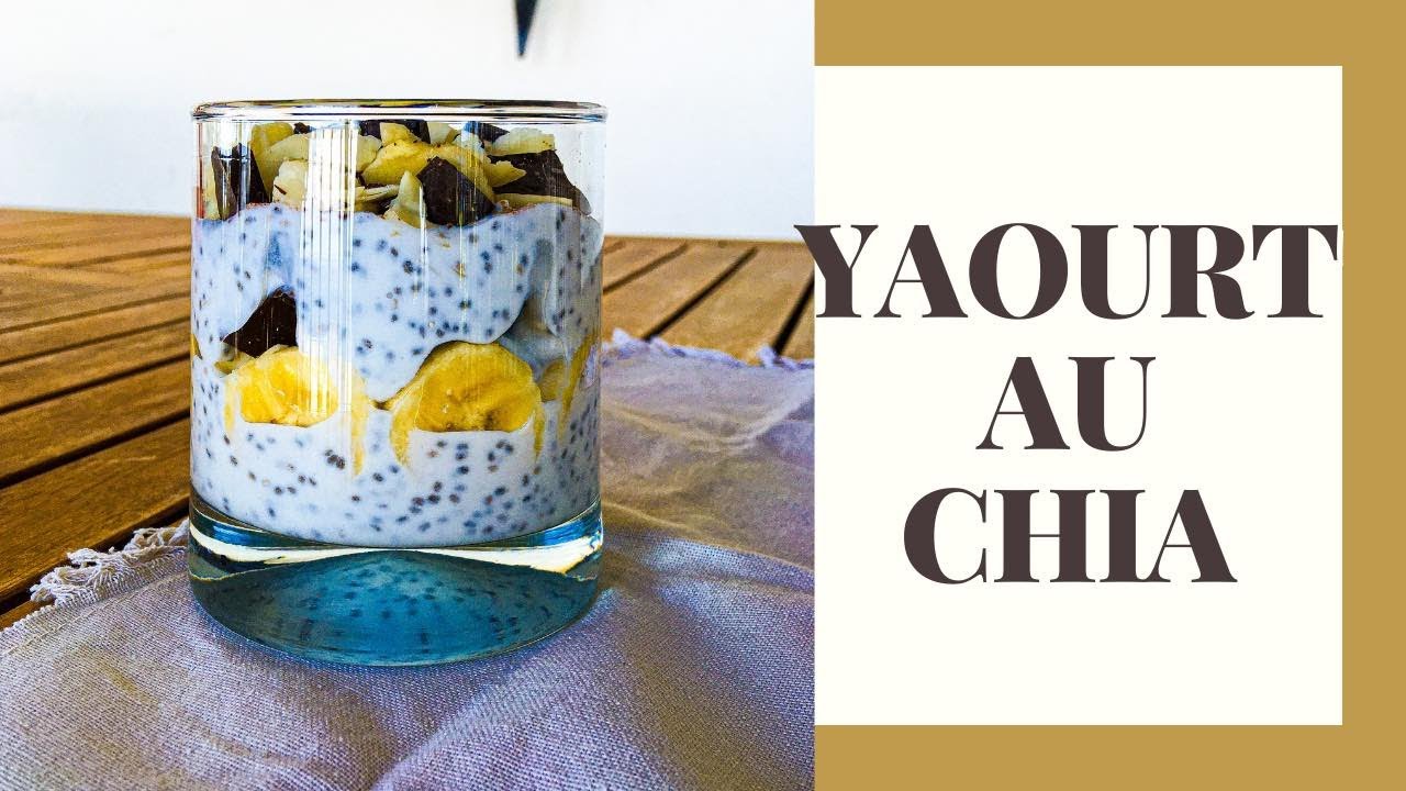 YAOURT AUX GRAINES DE CHIA (CHIA PUDDING ) | SoyonsKitch