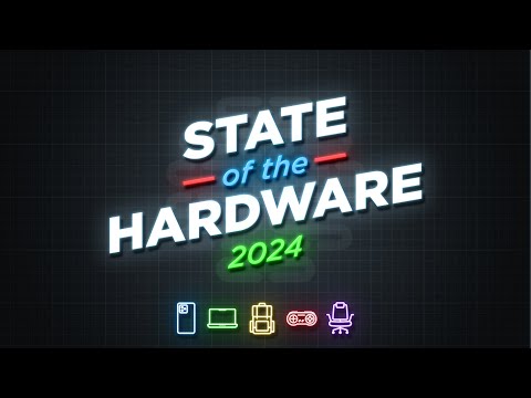 State of the Hardware 2024