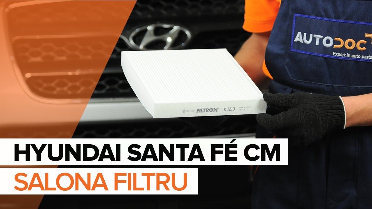 Kā nomainīt: salona gaisa filtru Hyundai Santa Fe CM - nomaiņas ceļvedis