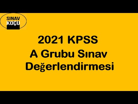 2021 KPSS A Grubu Değerlendirmesi