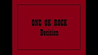 ONE OK ROCK - Decision Lyrics (Japanese Album)