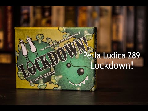 Perla Ludica 289 - Lockdown!