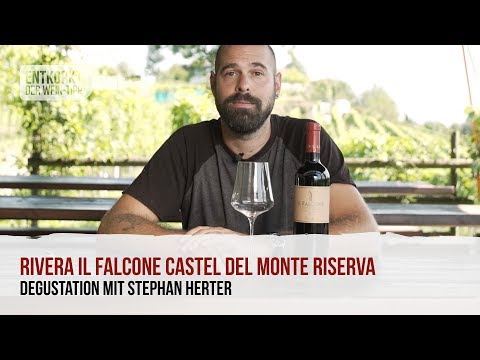 Rivera Il Falcone Castel del Monte - Der Überflieger aus Italien - Weindegustation - “Entkorkt”