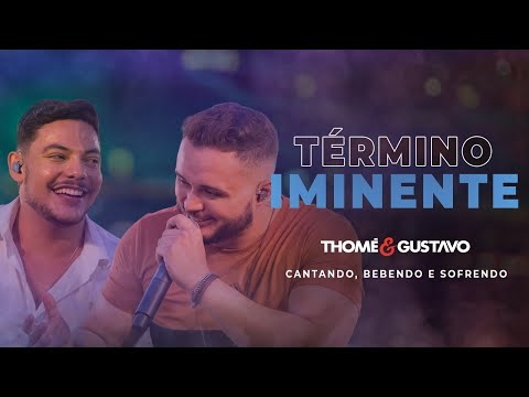 Thomé e Gustavo - Término Iminente